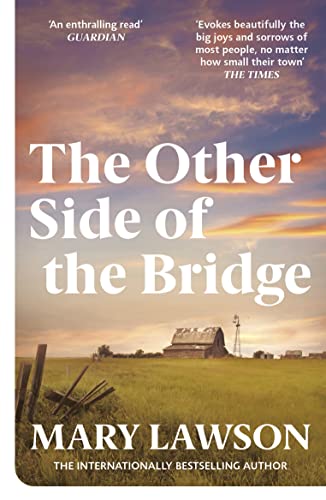 The Other Side of the Bridge: Discover the author Graham Norton praised for her ‘poised, elegant prose, paired with quiet drama that will break your heart.’ (English Edition)