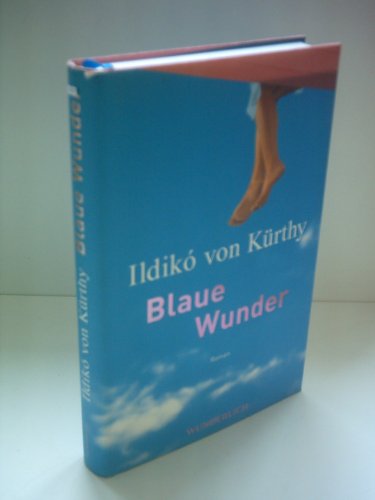 Ildikó von Kürthy: Blaue Wunder