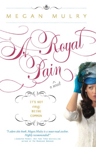 A Royal Pain (Unruly Royals Book 1)