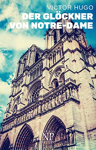 Der Glöckner von Notre-Dame: Vollständige und überarbeitete Ausgabe (Klassiker bei Null Papier)