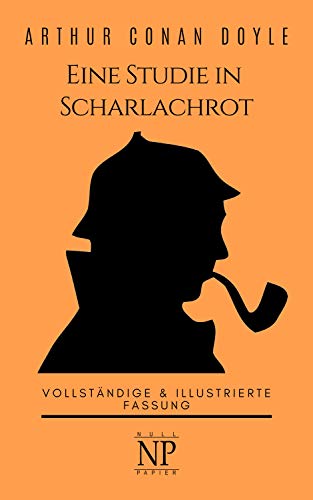 Sherlock Holmes – Eine Studie in Scharlachrot: Vollständige & Illustrierte Fassung (Sherlock Holmes bei Null Papier 6)