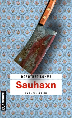 Sauhaxn: Kriminalroman (Chefinspektor Fritz Reichel und Huber 1)