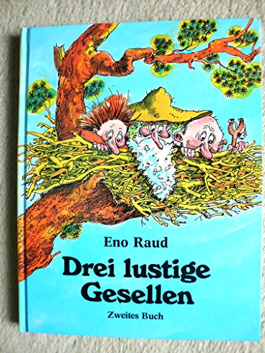 Drei lustige Gesellen. Zweites Buch. Aus dem Estnischen übertragen von Helga Viira. Illustriert von Edgar Valter.