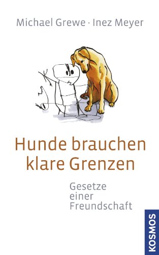 Hunde brauchen klare Grenzen: Gesetze einer Freundschaft