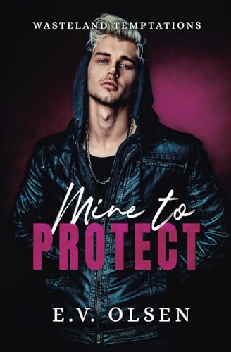 Mine to Protect: A Dark MM Age Gap Romance (Wasteland Temptations, Band 2)