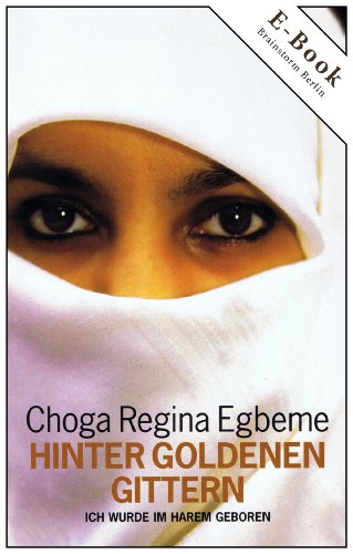 Hinter goldenen Gittern (Choga Regina Egbeme 1)