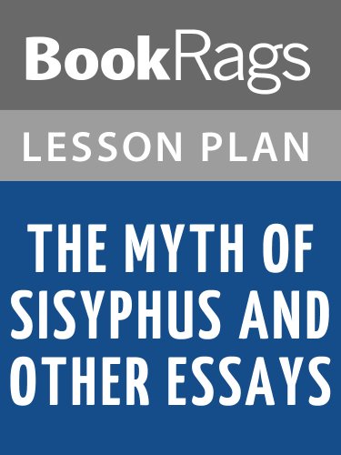 Lesson Plan The Myth of Sisyphus and Other Essays by Albert Camus