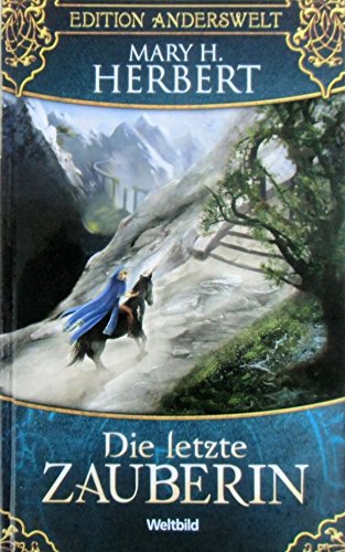 Die letzte Zauberin (Edition Anderswelt)
