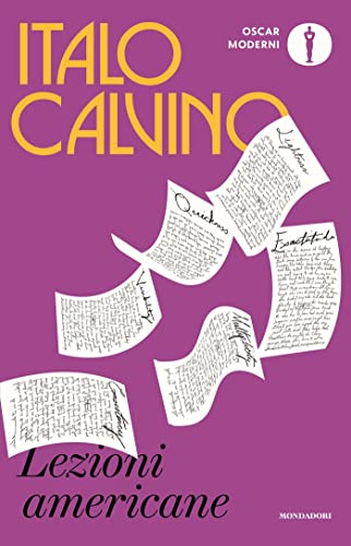 Lezioni americane: Sei proposte per il prossimo millennio (Oscar opere di Italo Calvino Vol. 7)