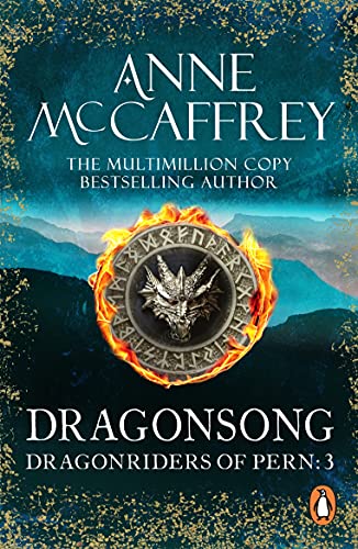 Dragonsong: (Dragonriders of Pern: 3): a thrilling and enthralling epic fantasy from one of the most influential fantasy and SF novelists of her generation ... Harper Hall series Book 1)