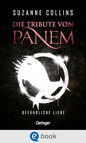 Gefährliche Liebe (Die Tribute von Panem, Band 2)
