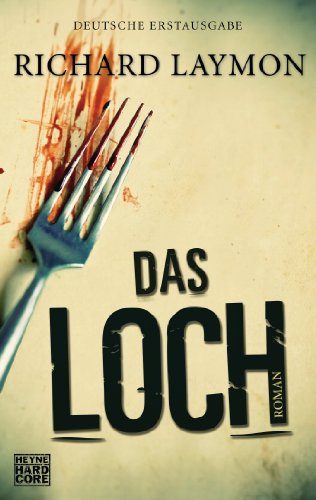 Das Loch: Roman