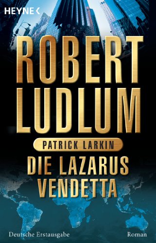 Die Lazarus-Vendetta: Roman (COVERT ONE 5)
