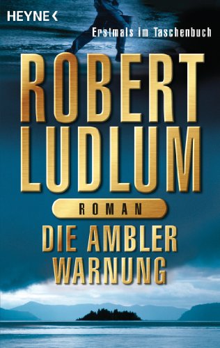 Die Ambler-Warnung: Roman