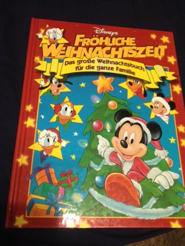 Disneys (Disney's) fröhliche Weihnachtszeit - das große Weihnachtsbuch für die ganze Familie