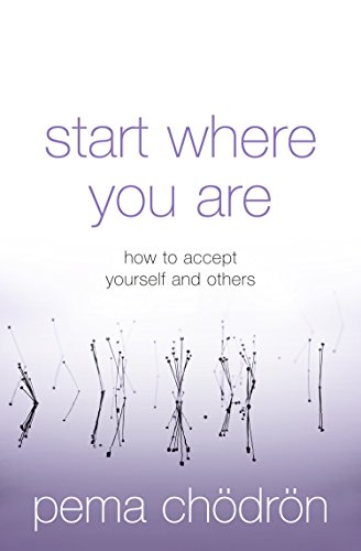 Start Where You Are: How to accept yourself and others
