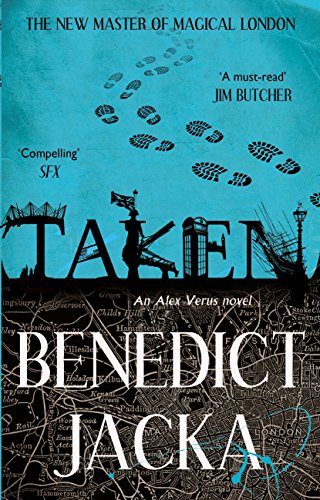Taken: An Alex Verus Novel from the New Master of Magical London