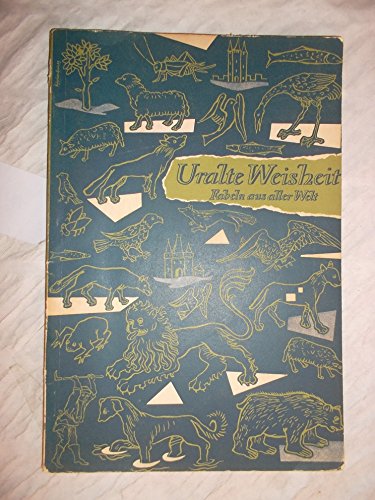 Uralte Weisheiten Fabeln aus aller Welt (Taschenbuch, 1956)