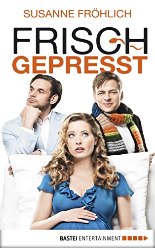 Frisch gepresst: Roman (Andrea Schnidt 1)