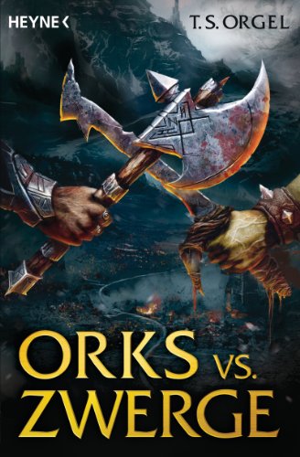 Orks vs. Zwerge: Band 1 - Roman (Orks Vs Zwerge)