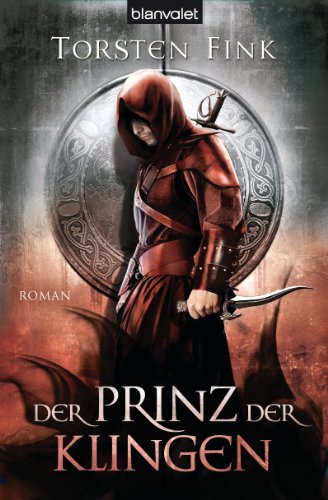 Der Prinz der Klingen: Roman - Der Schattenprinz 2 (Schattenprinz-Trilogie)