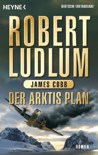 Der Arktis-Plan: Roman (COVERT ONE 7)