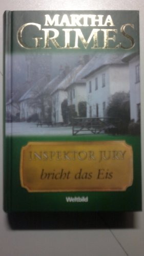 Inspektor Jury bricht das Eis - Martha Grimes