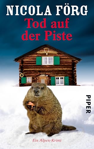 Tod auf der Piste (Alpen-Krimis 1): Ein Alpen-Krimi
