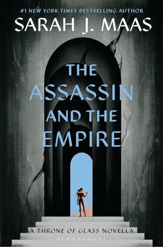 The Assassin and the Empire: A Throne of Glass Novella