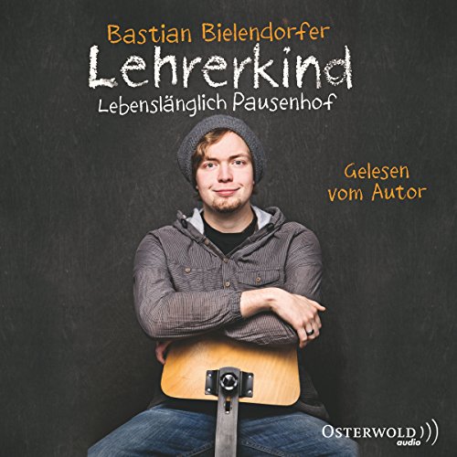 Lehrerkind: Lebenslänglich Pausenhof