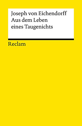 Aus dem Leben eines Taugenichts: Novelle (Reclams Universal-Bibliothek)