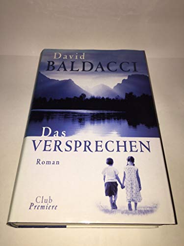 Das Versprechen. Roman Aus dem Amerikanischen v. Uwe Anton.
