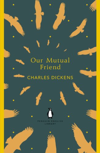 Our Mutual Friend (Penguin English Library)