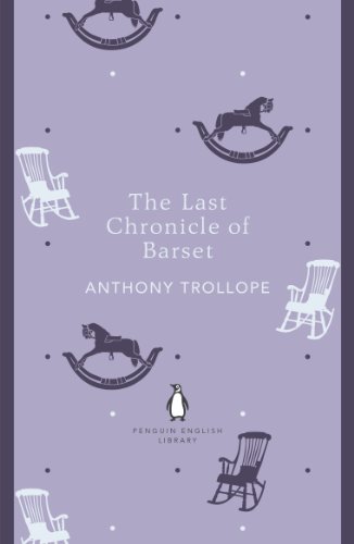 The Last Chronicle of Barset (Chronicles of Barsetshire Book 6)