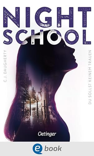 Night School 1. Du sollst keinem trauen: Actiongeladene Mystery-Liebesgeschichte in einem englischen Internat