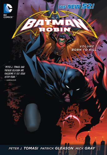 Batman and Robin (2011-2015) Vol. 1: Born To Kill (Batman & Robin Volumes)