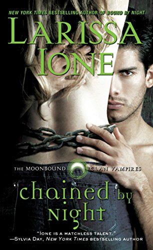 Chained by Night (The Moonbound Clan Vampires Book 2) (English Edition)