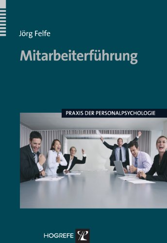 Mitarbeiterführung (Praxis der Personalpsychologie 20)