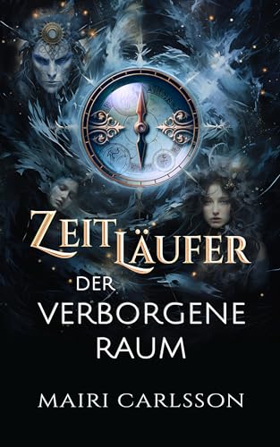 Zeitläufer: Der Verborgene Raum: Fesselndes Mystery-Abenteuer trifft auf Urban Fantasy