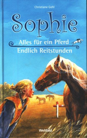 Sophie ~ Alles für ein Pferd - Endlich Reitstunden ;