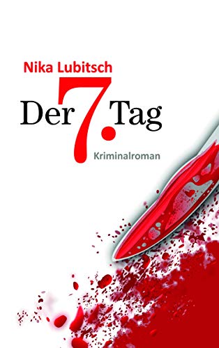Der 7. Tag (Ein Sybille Thalheim-Krimi 1)