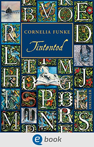 Tintenwelt 3. Tintentod: Der fulminante dritte Teil der Fantasy-Bestseller-Reihe