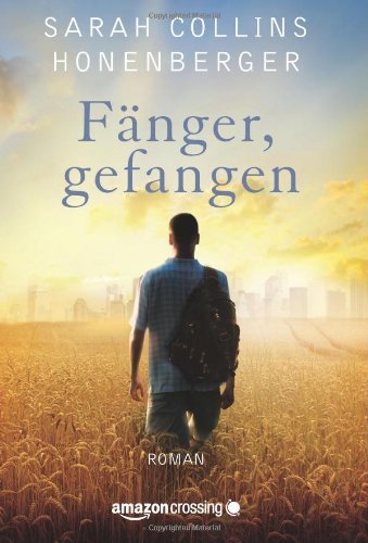 Fänger, gefangen: Roman