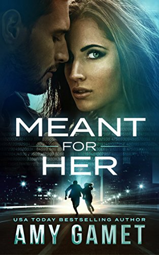 Meant for Her (Love and Danger, Book 1)