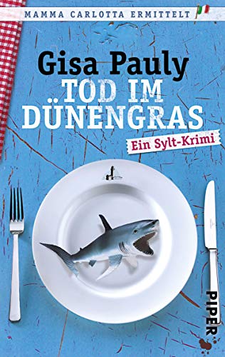 Tod im Dünengras (Mamma Carlotta 3): Ein Sylt-Krimi