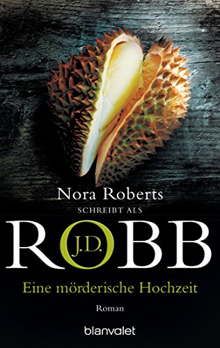 Eine mörderische Hochzeit: Roman (Eve Dallas 3)