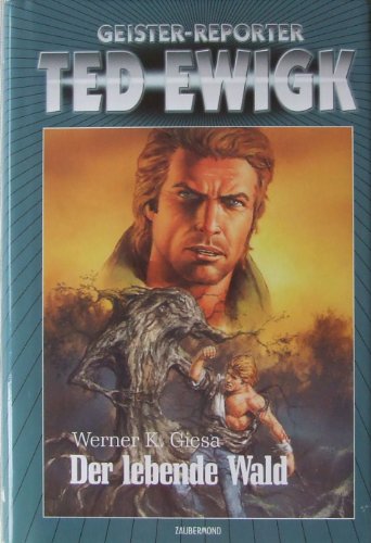 Ted Ewigk Band 2. Der lebende Wald