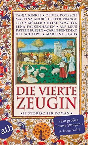 Die vierte Zeugin: Historischer Roman