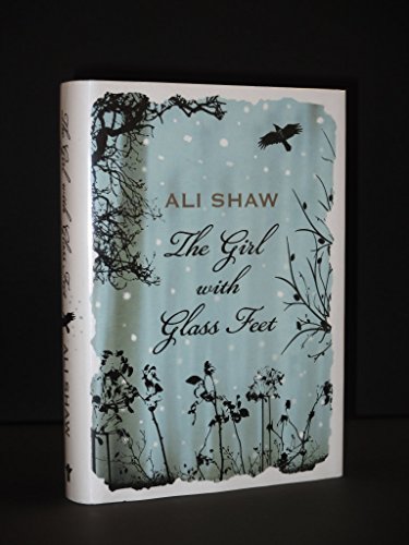 TheGirl with Glass Feet by Shaw, Ali ( Author ) ON May-01-2009, Hardback