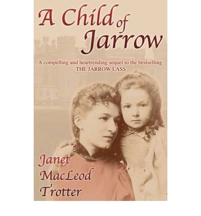 [ACHILD OF JARROW BY TROTTER, JANET MACLEOD]PAPERBACK